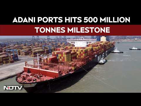 Adani News | Adani Ports Hits 500 Million Tonnes Milestone, Targets 1 Billion by 2030