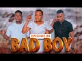 BAD BOY _ Episode 4