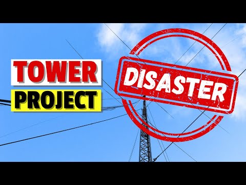 Tower Project - Disaster - When It Goes Wrong