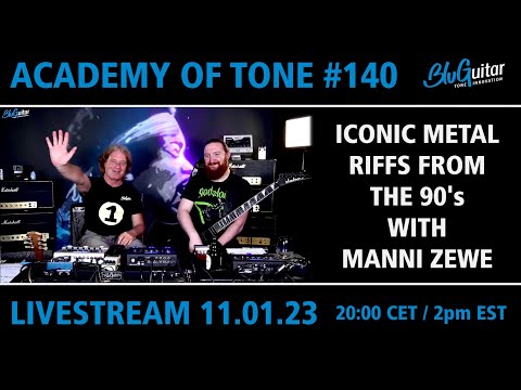 Academy Of Tone #140: the iconic riffs thatshaped 90s metal with guest Manni Zewe!