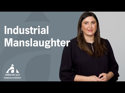 Industrial Manslaughter - considerations in responding to a workplace fatality