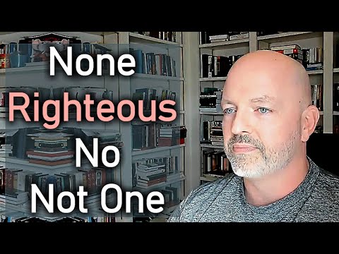 None Righteous, No Not One / A Few Verses at a Time / (Romans 3:9-21) - Pastor Patrick Hines Podcast