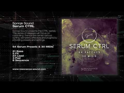 Soniqe Sound - Serum CTRL | Presets for Xfer Serum Synthesizer