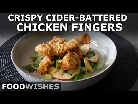 Crispy Cider Battered Chicken Fingers - Food Wishes