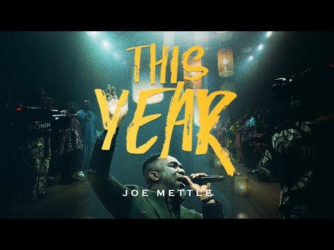 Joe Mettle – This Year (0fficial video)