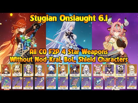 New Stygian Onslaught 6.1 Fearless All C0 F2P 4 Star Weapons Without Nod-Krai, BoL,Shield Characters