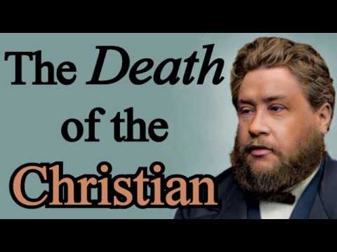 The Death of the Christian - Charles Spurgeon Audio Sermons