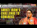 I Challenge Cong Candidate For Debate On Amethi | Union Minister Smriti Irani Exclusive |  NewsX
