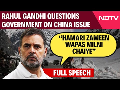 Rahul Gandhi Speech Today | Rahul Gandhi On "China Caputring Indian Land": "What Is Happening"