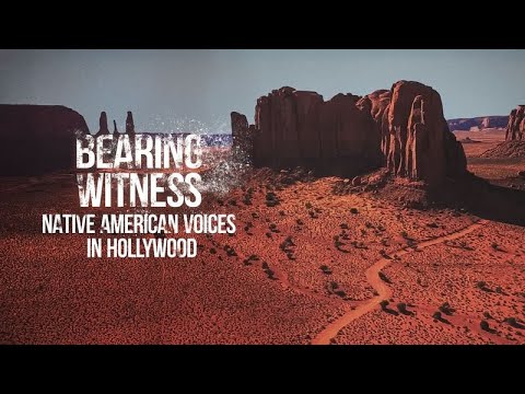 Bearing Witness, Native American Voices in Hollywood'