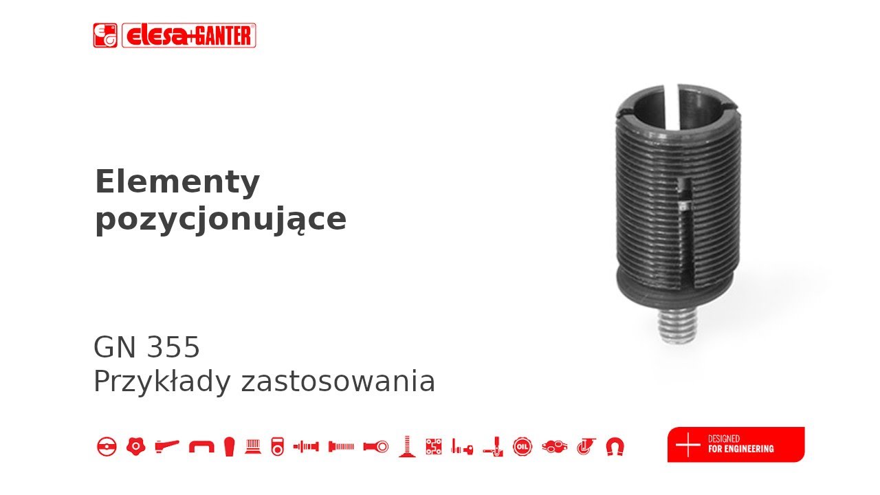 Przykład zastosowania elementów pozycjonujących GN 355 video