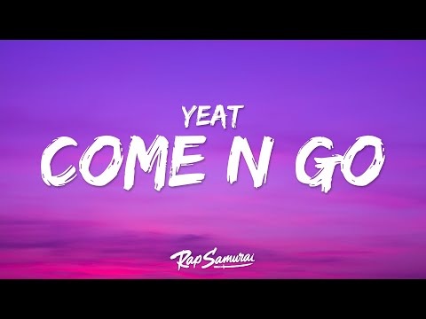Yeat - COMË N GO (Lyrics)