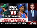 Pak Terror Vs Sportsmanship | Was Team Indias Walk-Off Justified? | Left, Right And Centre