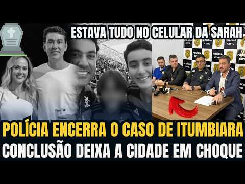 POLÍCIA CIVIL ENCERRA O CASO DE ITUMBIARA E CONTEÚDO ENCONTRADO CELULAR DE SARAH CHOCOU A CIDADE