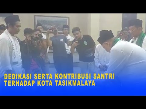 DEDIKASI SERTA KONTRIBUSI SANTRI TERHADAP KOTA TASIKMALAYA