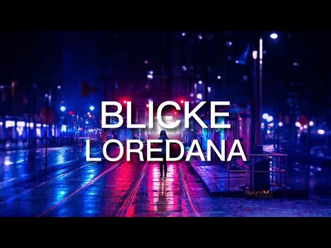 LOREDANA - BLICKE [Lyrics]