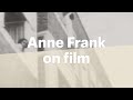 Anne Frank: the only existing film images