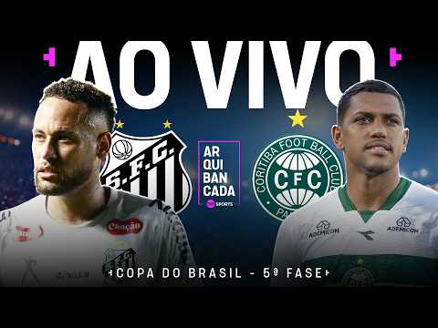 AO VIVO: SANTOS X CORITIBA (PRÉ-JOGO, NARRAÇÃO E PÓS-JOGO) | COPA DO BRASIL 2026