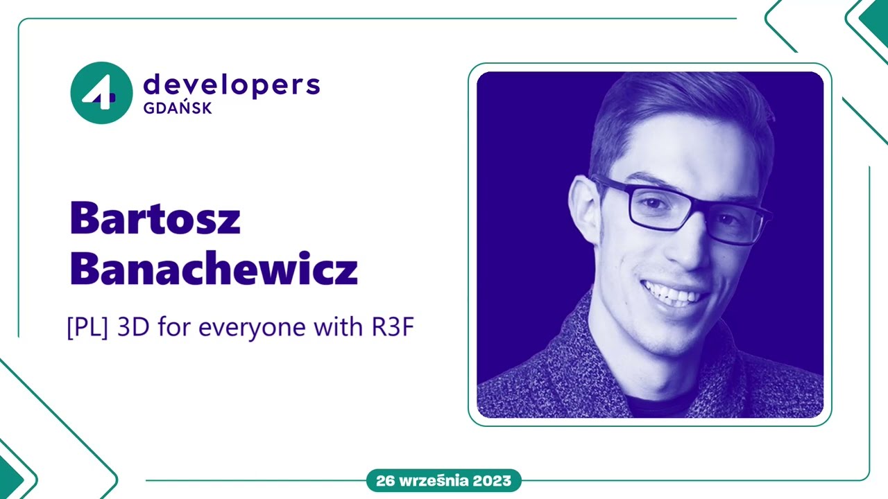 Bartosz Banachewicz - 3D for everyone with R3F