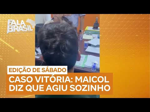 Em confissão, Maicol nega ter cortado o cabelo de Vitória e diz que agiu sozinho