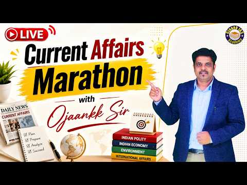 Current Affairs Marathon  | इस एक Session से बदल सकती है आपकी Rank! | UPSC 2026 #live #ojaankksir