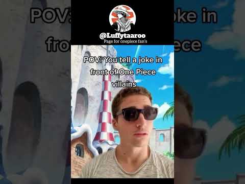 POV : You tell a joke in front of one piece villain | and then they started laughing 😁 | #laugh #one