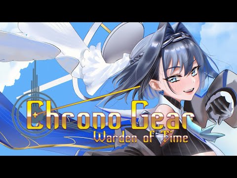 【Chrono Gear: Warden of Time】 Time Doesn't Stop | #2