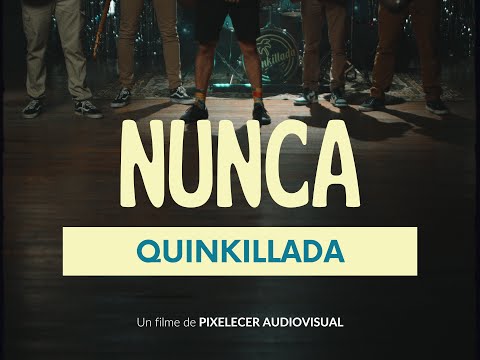 Quinkillada - Nunca