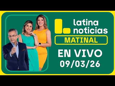 LATINA NOTICIAS MATINAL - LUNES 9 DE MARZO DE 2026
