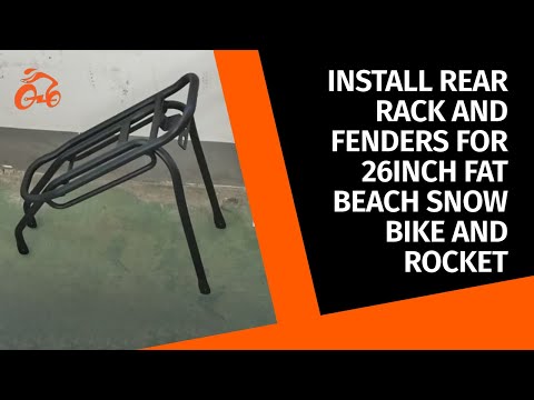 Install rear rack and fenders for 26inch fat beach snow bike and Rocket