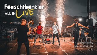 Fäaschtbänkler - All in / Woodstock 23 Live