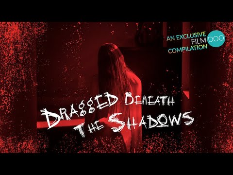 Dragged Beneath the Shadows'
