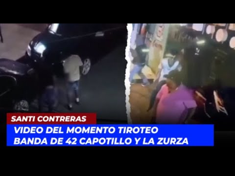 Video del momento tiroteo banda de 42 Capotillo y la Zurza | Echando El Pulso