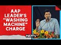 Lok Sabha Elections 2024 | Delhi Ministers Washing Machine Charge Against BJP