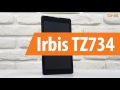 Распаковка Irbis TZ734 / Unboxing Irbis TZ734