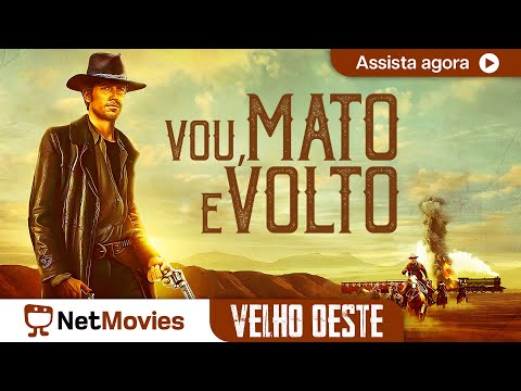 Vou, Mato e Volto Ω Filme Completo Legendado Ω Estrelando José Torres! | NetMovies Velho Oeste