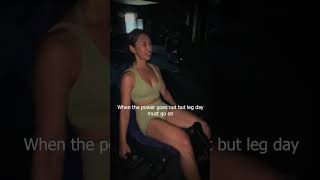 When The Power Goes Out But It's Leg Day 💪