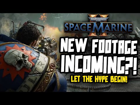 NEW SPACE MARINE 2 FOOTAGE INCOMING?!