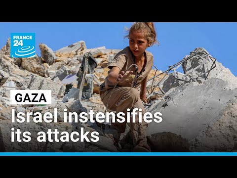 Israel intensifies its assault on Gaza City, urging residents to flee • FRANCE 24 English