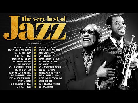 The Best 30 Unforgettable Jazz Classics - Louis Armstrong, Dean Martin, Nat King Cole, Frank Sinatra