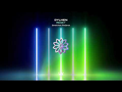 Dylhen - Reset (Shayan Pasha Remix)