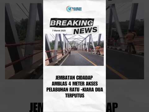 Akses Jalan Palabuhanratu - Kiaradua Atau Pajampangan Terputus Akibat Jembatan di Bojong Kopo Ambruk