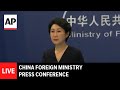LIVE: China foreign ministry press briefing