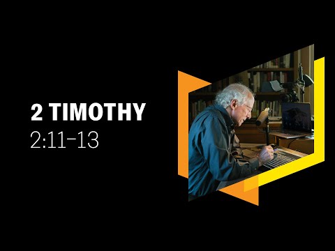 If We Are Faithless, He Remains Faithful? 2 Timothy 2:11–13