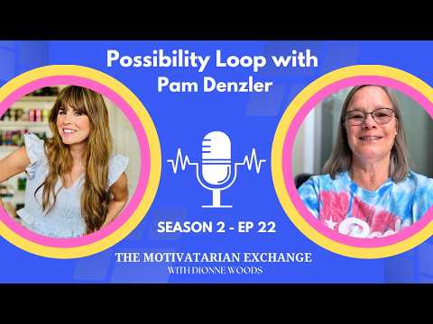 How Creativity Changes Lives: The Possibility Loop with Pamela Fox Denzler