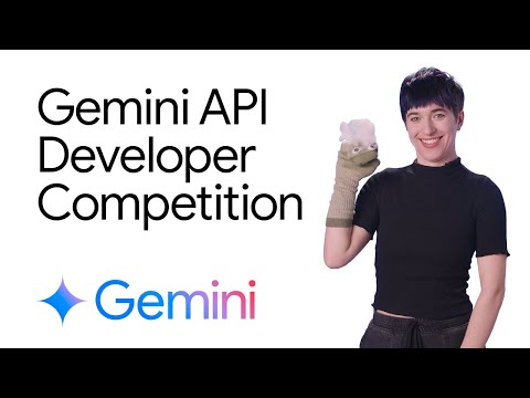 Gemini API Developer Competition