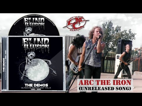 BLIND ILLUSION (USA) - Arc The Iron (Unreleased Version HD)