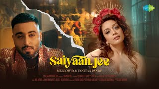 Saiyaan Jee ~ Mellow D & Vanitaa Pande Video HD