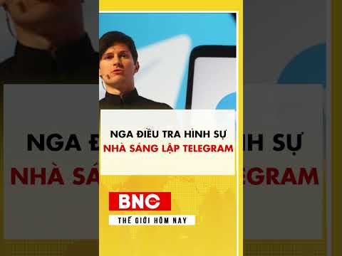 Nga điều tra hình sự nhà sáng lập Telegram