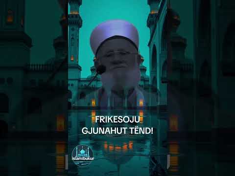 Friksoju gjunahit tënd #shorts #fejaislame #ligjerata #këshilla  #hoxhe #hoxhë #lutje #new #feja